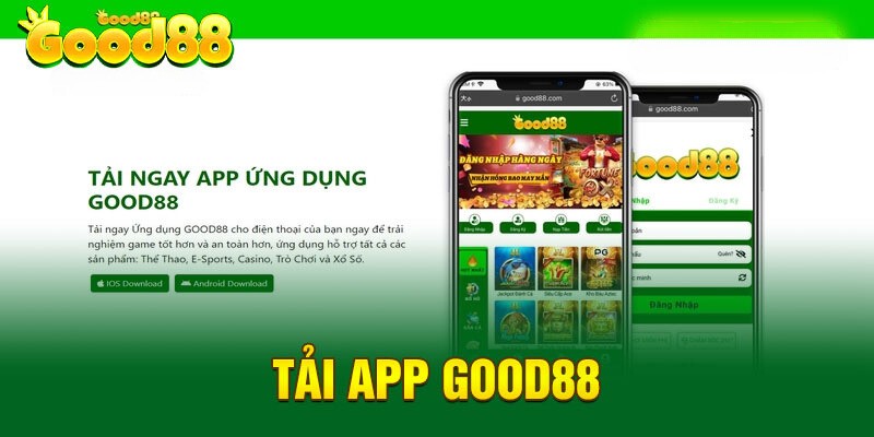 Link tải app Good88 chính chủ và an toàn nhất