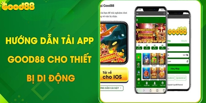 Link tải app Good88 chính chủ và an toàn nhất